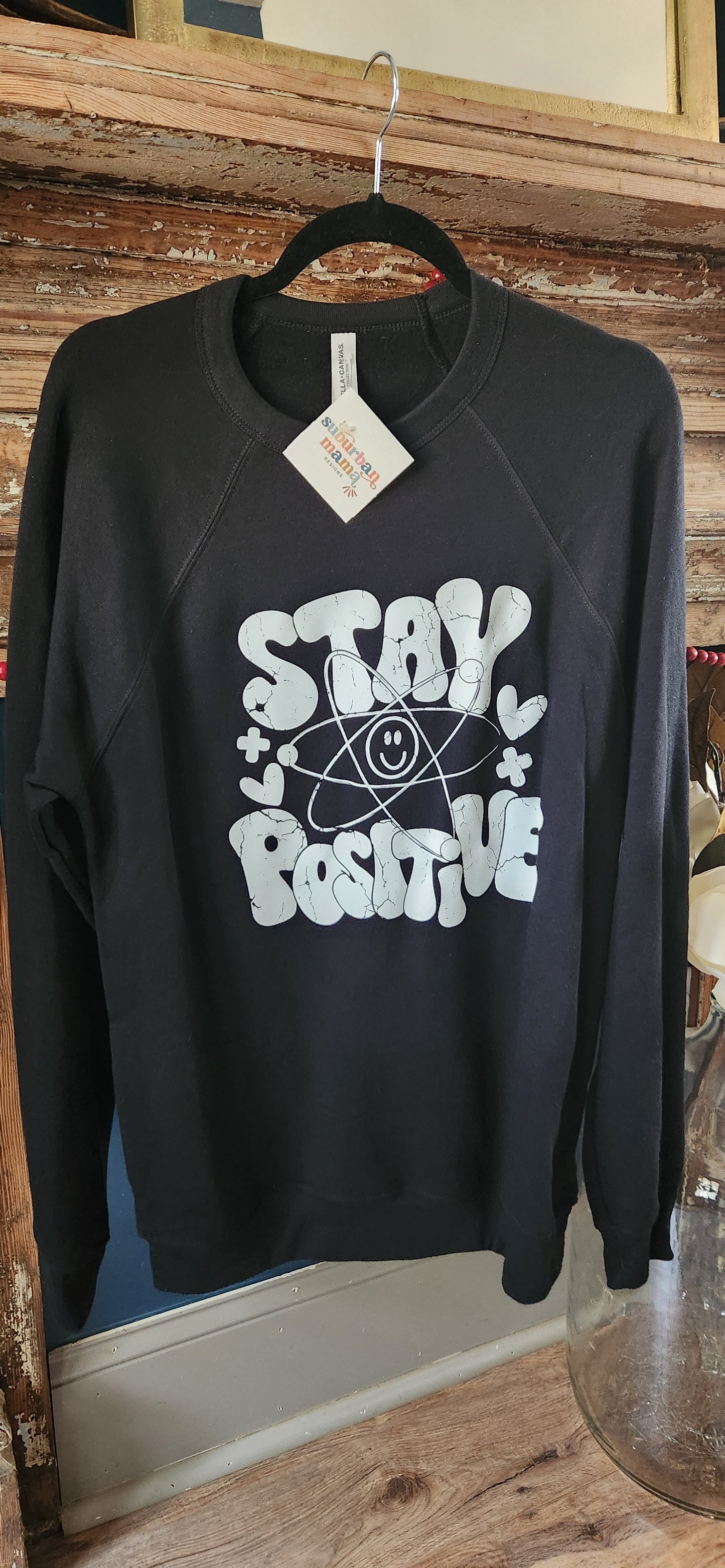 Stay Positive - Sweatshirt