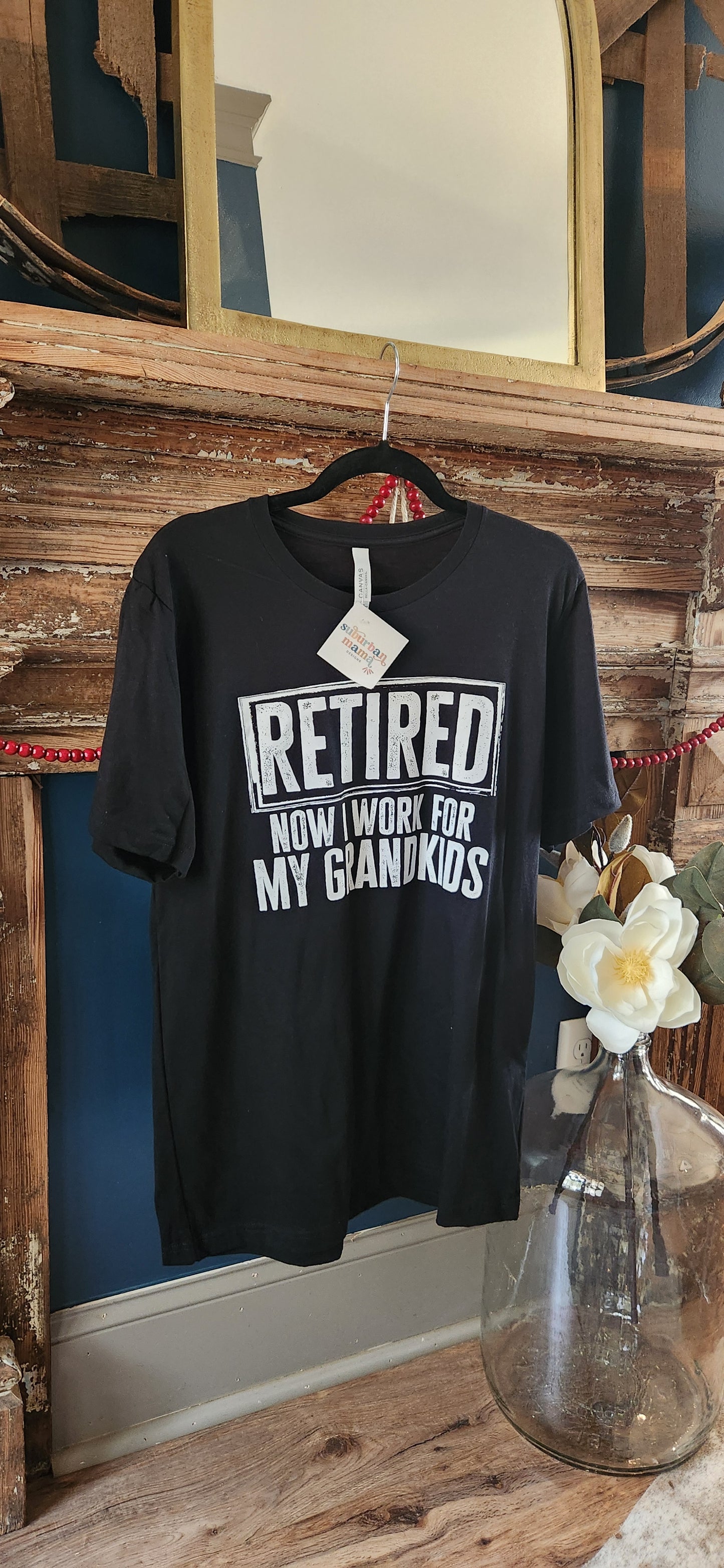 Retired- Now I work for my Grandkids