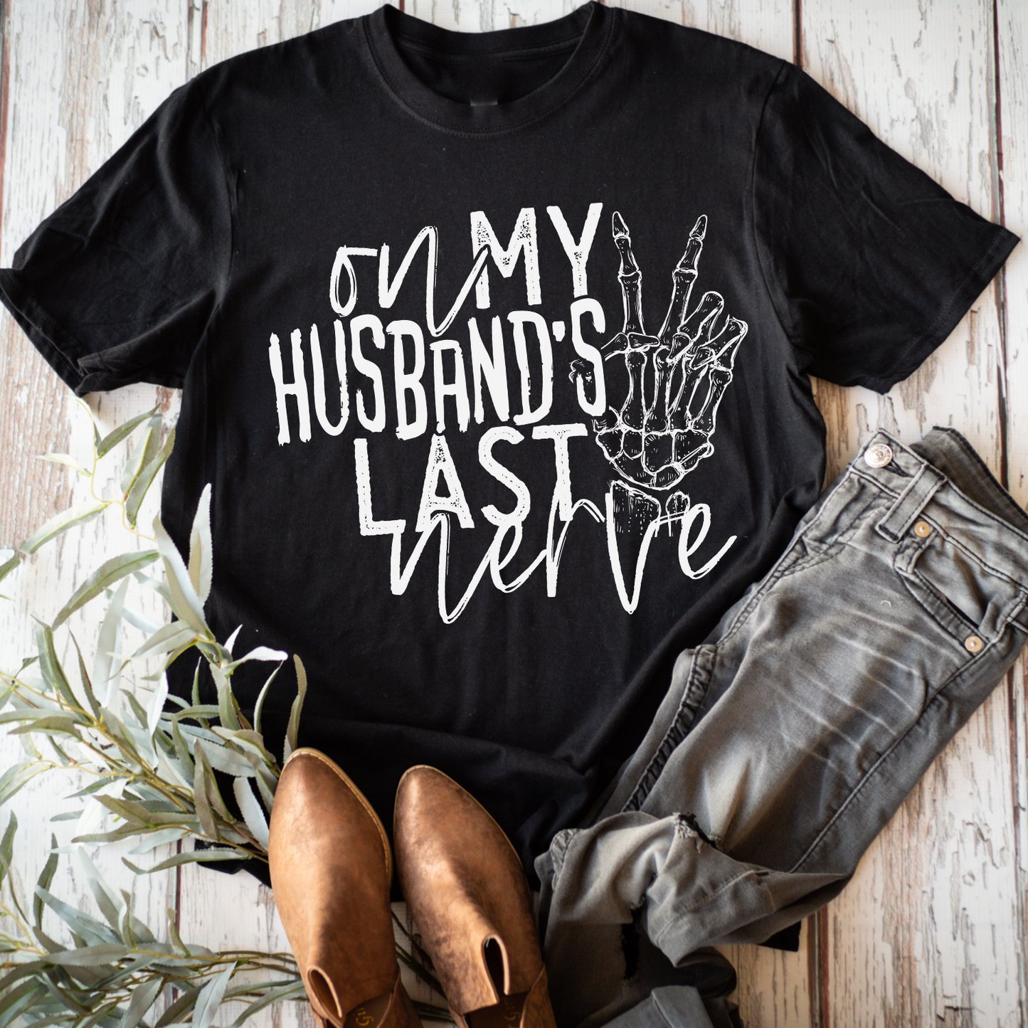 On my husband last nerve