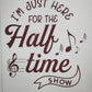 Half-time show T-shirt